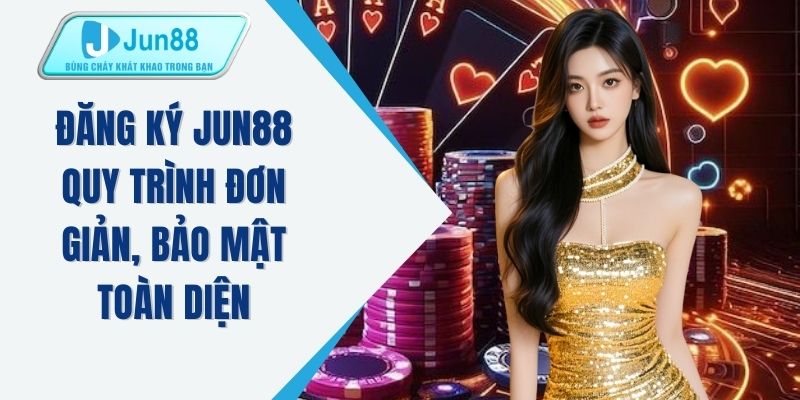 Đăng ký JUN88